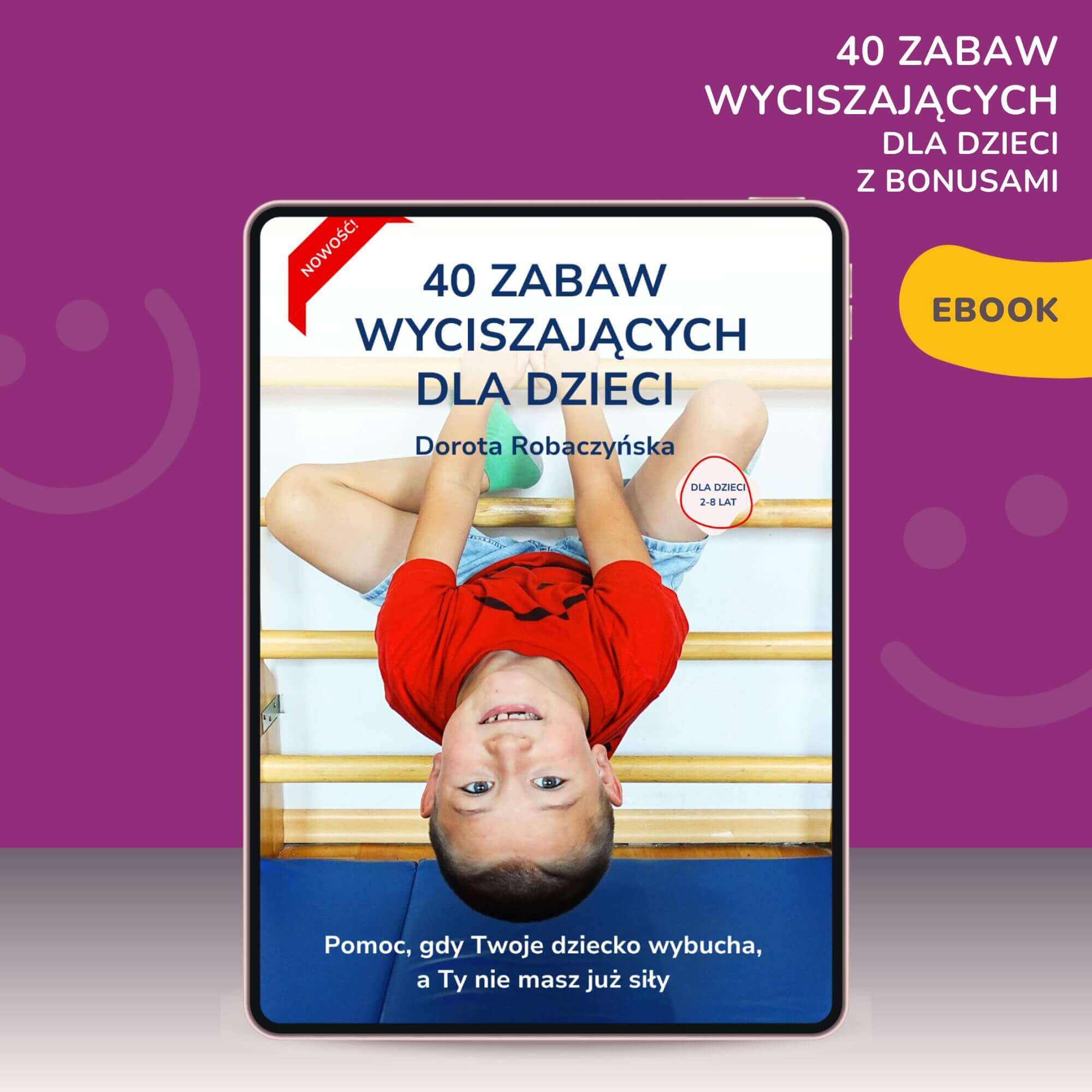 40 zabaw wyciszających dla dzieci 2–8 lat